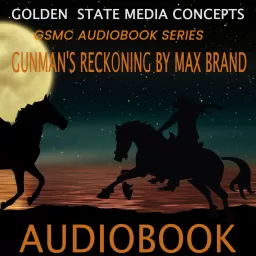 GSMC Audiobook Series: Gunman's Reckoning by Max Brand