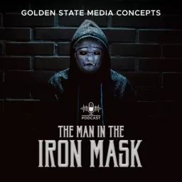 GSMC Classics: The Man in the Iron Mask Podcast artwork