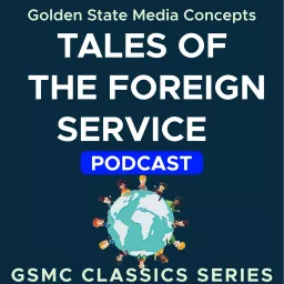 GSMC Classics: Tales of the Foreign Service