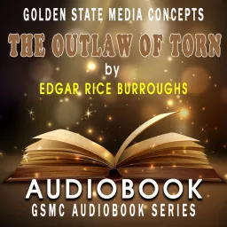 GSMC Audiobook Series: The Outlaw of Torn by Edgar Rice Burroughs