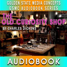 GSMC Audiobook Series: The Old Curiosity Shop by Charles Dickens