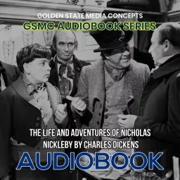 GSMC Audiobook Series: The Life And Adventures Of Nicholas Nickleby by Charles Dickens