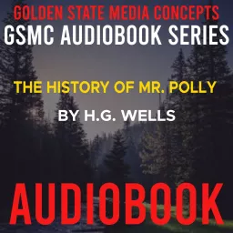 GSMC Audiobook Series: The History of Mr. Polly by H.G. Wells