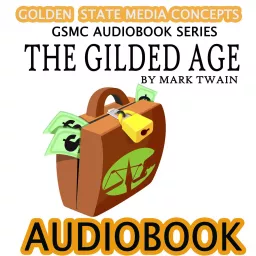 GSMC Audiobook Series: The Gilded Age: A Tale of Today