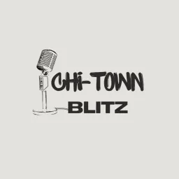 CHI-TOWN BLITZ Podcast artwork