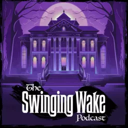 The Swinging Wake Podcast - Haunted Mansion News & Information