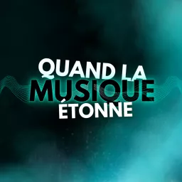 Quand La Musique Étonne