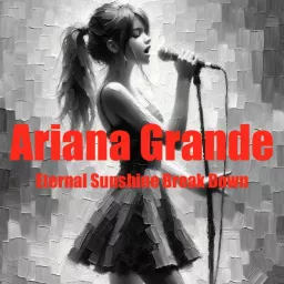 Ariana Grande's Eternal Sunshine News Podcast artwork
