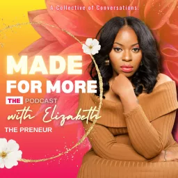 Made For More with Elizabeth The Preneur Podcast artwork