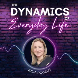 The Dynamics Of Everyday Life Podcast artwork