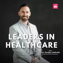 Leaders in Healthcare Podcast artwork