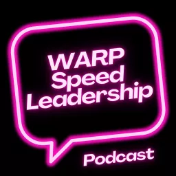 WARP Speed Leadership Podcast artwork