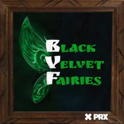 Black Velvet Fairies Podcast artwork