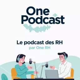 One Podcast, le podcast des RH artwork