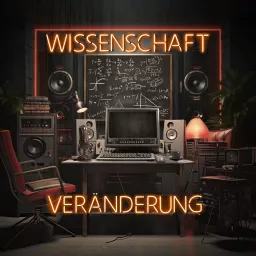 Wissenschaft Veränderung Podcast artwork