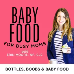 Baby Food for Busy Moms Podcast artwork