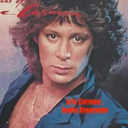 Eric Carmen - Audio Biography Podcast artwork