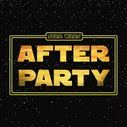 Star Wars After Party Podcast artwork