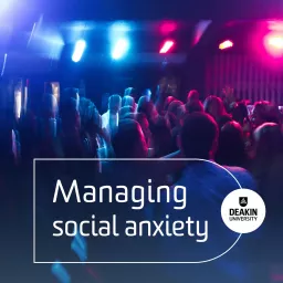 Managing social anxiety