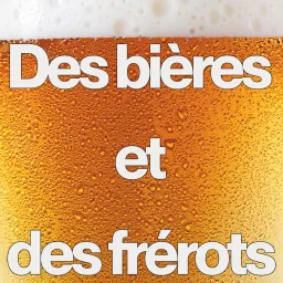 Des Bières et des Frérots