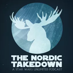 The Nordic Takedown: A Star Wars Unlimited Podcast artwork