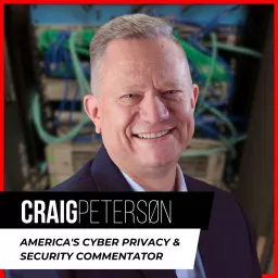 Craig Peterson - Secure Your Business, Your Privacy, and Save Your Sanity Podcast artwork