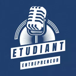 Etudiant Entrepreneur : Mode d'Emploi