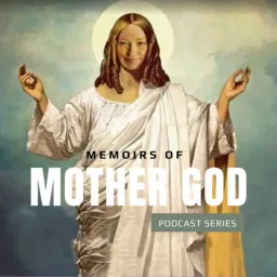 Memoirs of Mother God