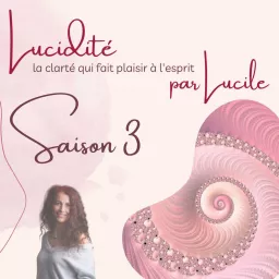 Lucidité, la Clarté qui fait plaisir à l'Esprit