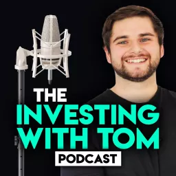 The Investing with Tom Podcast artwork