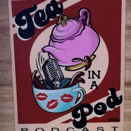 Tea in a Pod Podcast artwork