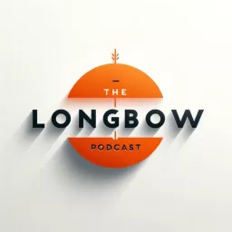 The Longbow Podcast