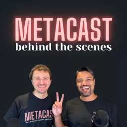 Metacast: Behind the scenes Podcast artwork