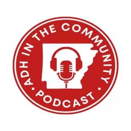 ADH in the Community Podcast artwork