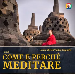 2022 - Come e perché meditare con Lama Michel Rinpoche Podcast artwork