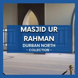 Masjid ur Rahman (Durban North) Podcast artwork