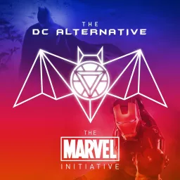 The Marvel Initiative et The DC Alternative Podcast artwork