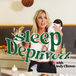 Sleep Deprived with Indy Clinton Podcast artwork