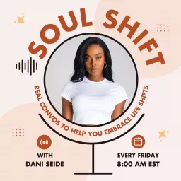 Soul Shift with Dani Seide Podcast artwork