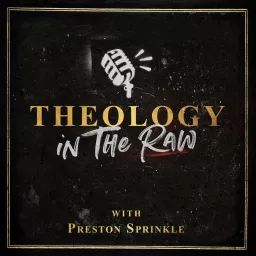 Theology in the Raw Podcast artwork