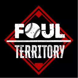 Foul Territory Podcast artwork