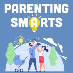 Parenting Smarts Podcast artwork