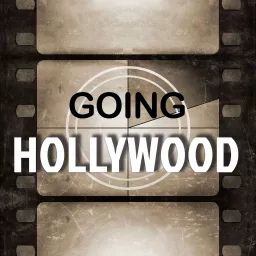 Going Hollywood - Movies and Television from the Golden Age to Today Podcast artwork