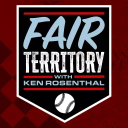 Fair Territory with Ken Rosenthal Podcast artwork
