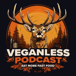 The Veganless Podcast