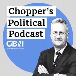 Chopper's Political Podcast artwork