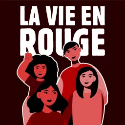 La vie en rouge Podcast artwork