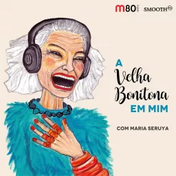 A Velha Bonitona em Mim Podcast artwork