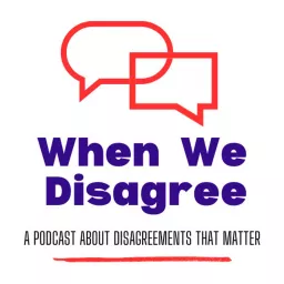 When We Disagree Podcast artwork