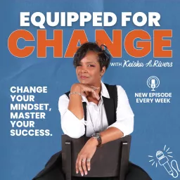 Equipped For Change Podcast artwork